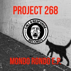 Project 268 - Mondo Rondo Instrumental Mix - ( Call & Response Records )