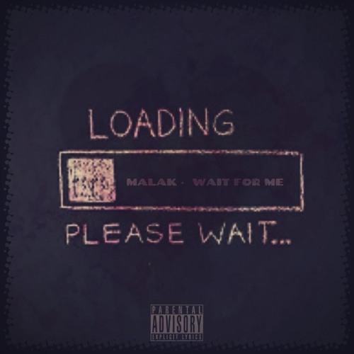 Wait For Me - MALAK