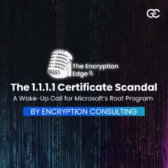The 1.1.1.1 Certificate Scandal: A Wake-Up Call for Microsoft’s Root Program