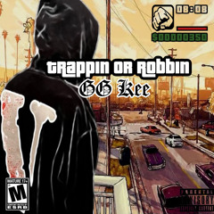 Trappin Or Robbin