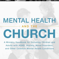 Read Mental Health and the Church: A Ministry Handbook for Including Children and