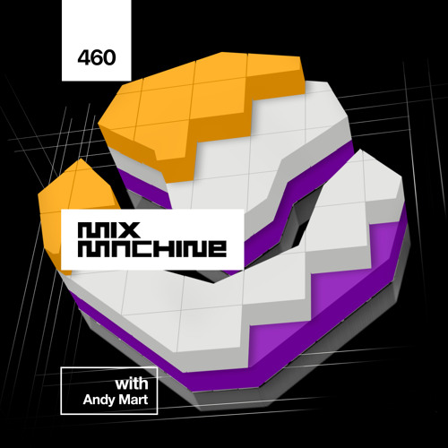 Mix Machine 460 w/ Andy Mart