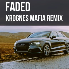 Faded - Alan Walker (Krognes Mafia remix)