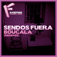 Sendos Fuera - Boucala (Cosmic Cowboys Remix)