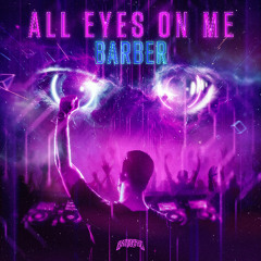 Barber - All Eyes On Me