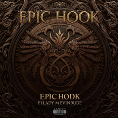 Epic Hook ft lady M Evinrude