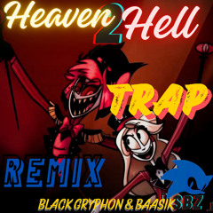 Heaven Two Hell (Trap RemiX)