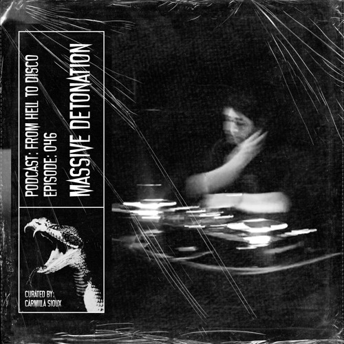 From Hell to Disco - #046 - Massive Detonation