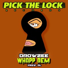 DROWZEE - WHOPP DEM - FREE DOWNLOAD