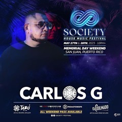 DJ CARLOS G - LIVE PR MAY 2023 SOCIETY FES
