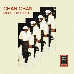 Buena Vista Social Club - Chan Chan (Alex Polo Edit) [FREE DOWNLOAD]
