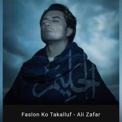 Ali Zafar  Faslon ko Takaluf   Naat.