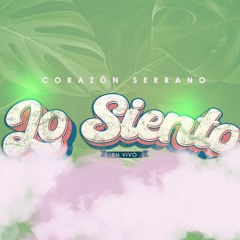 Corazón Serrano - (118) Lo Siento (DJ Start 2022) / [Descarga Mp3]