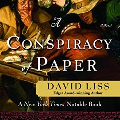 [Get] KINDLE 📥 A Conspiracy of Paper: A Novel (Benjamin Weaver Book 1) by  David Lis