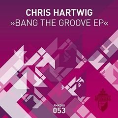Chris Hartwig - Bang The Groove (Claptone Remix) (Arion M. Edit)