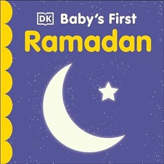 [❤READ ⚡EBOOK⚡] Baby's First Ramadan (Baby's First Holidays)