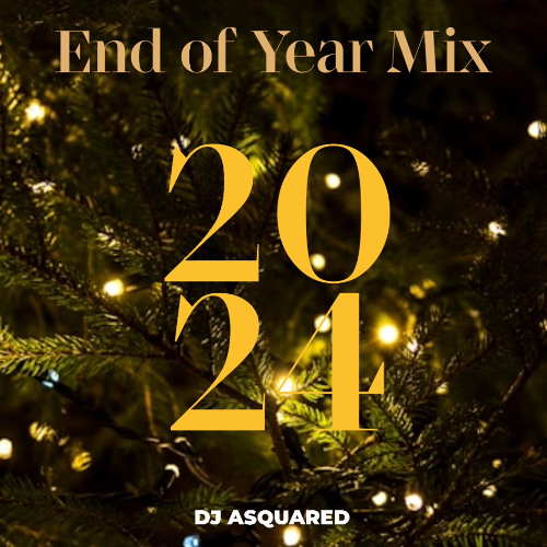 End Of Year Mix 2024
