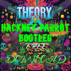 TESSELA - HACKNEY PARROT (THEORY BOOTLEG) (FREE DOWNLOAD)