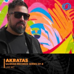 AKRATAS | Sahman Records Series EP.8 | 02/12/2022