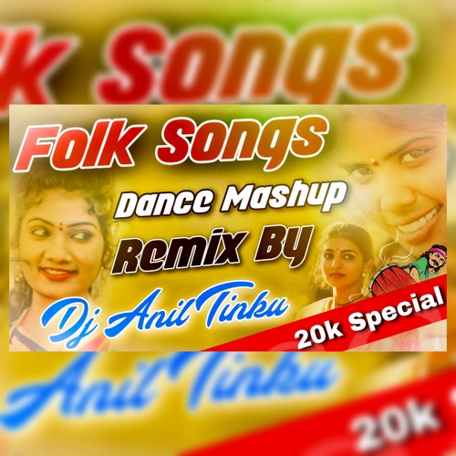 2020 Folk Song's mashup Remix By '' Dj Anil Tinku ''