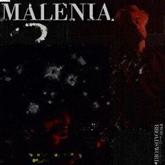 Malenia (out now on spotify <3 <3 <3)