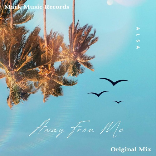 Stream Alsa - Away From Me by Mark Music Records | Listen online for ...