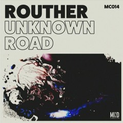 Routher - Unknown Road (Original Mix) [Mind Connector]