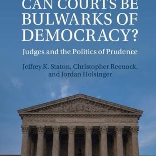 Ebook PDF Can Courts be Bulwarks of Democracy?: Judges and the Politics of Prudence (Comparative C