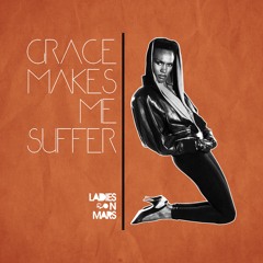 Grace Makes Me Suffer
