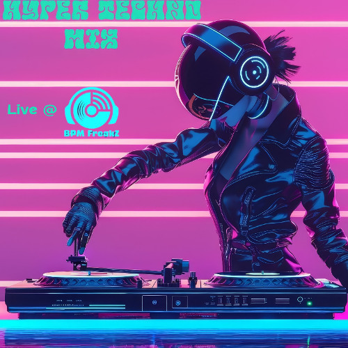 Hyper Techno live 24-03-2025 @ www.bpmfreakz.com