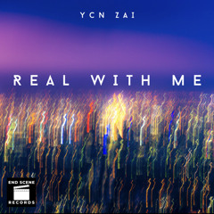 Real With Me - YCN ZAI