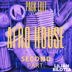 Lilian Bilotta - Pack Edit Afro House (Second Part.) FREE DOWNLOAD