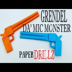 Grendel Da' Mic Monster- Paper Drillz (@PRODMUDDY)