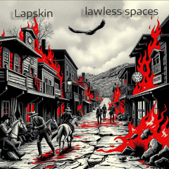 lawless spaces