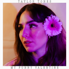 Taylor Tones - My Funny Valentine