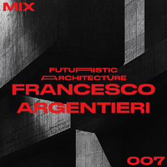 ARCHITECTUREMIX007 - FRANCESCO ARGENTIERI