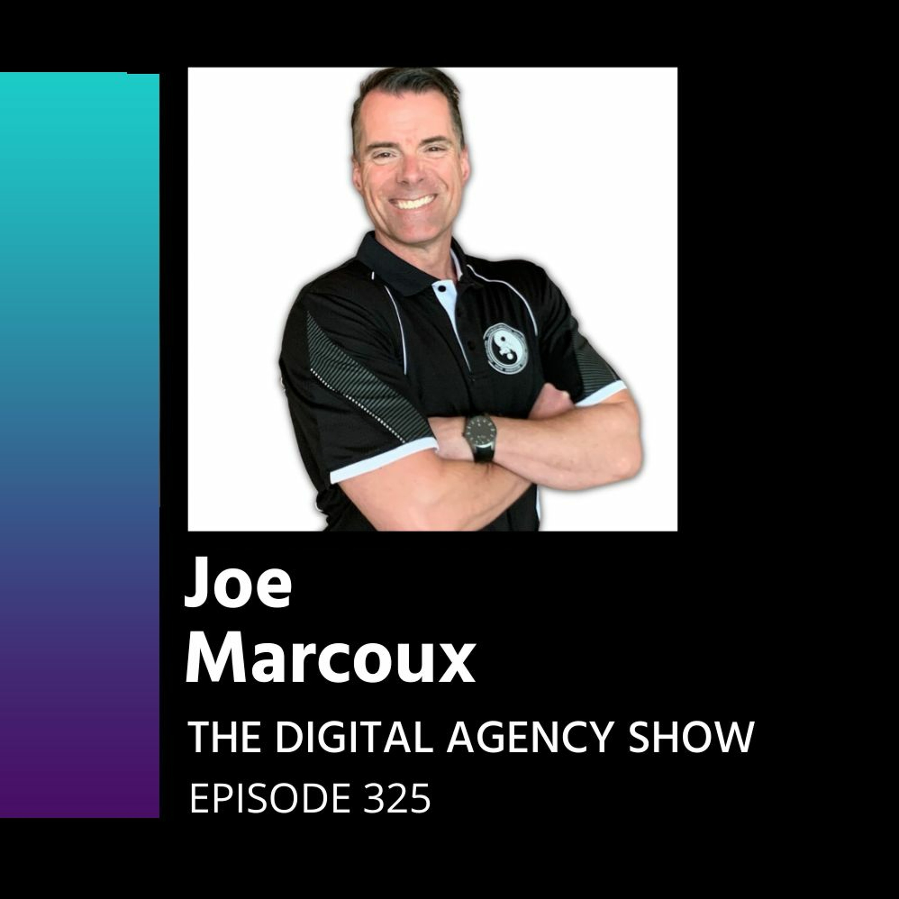 E325 Turn 'No' into 'Yes': An Expert Guide to Tackling Sales Objections – With Joe Marcoux
