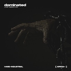 DOMINATED - Lucid Aberration