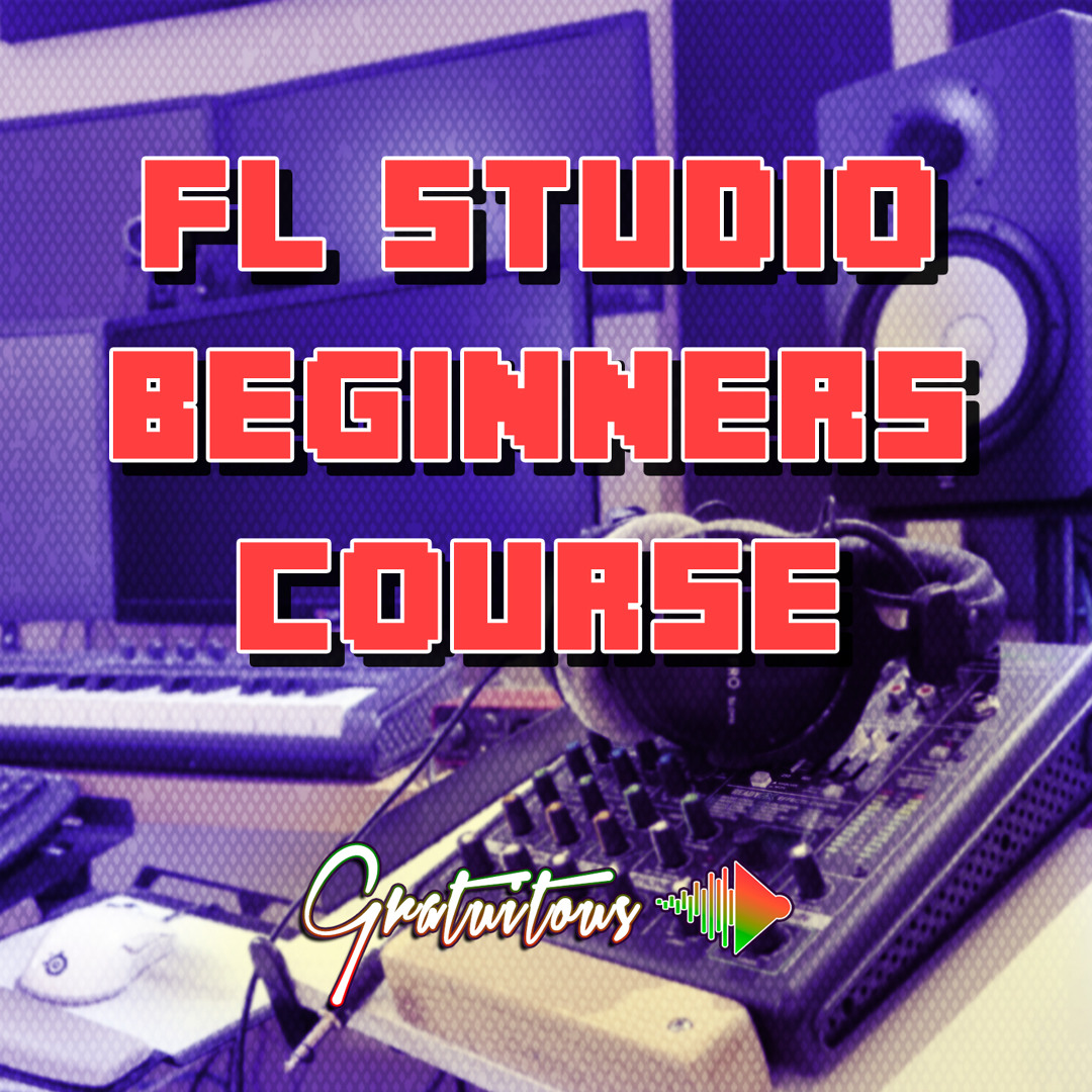 Stream FL Studio Beginner Course for Music Production Engineering ...