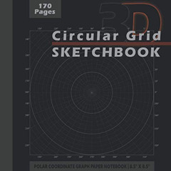 download PDF 📧 Circular Grid SKETCHBOOK: Polar Coordinate Graph Paper Notebook | 170