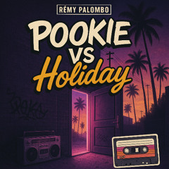 Pookie vs Holiday (Rémy Palombo Mashup)