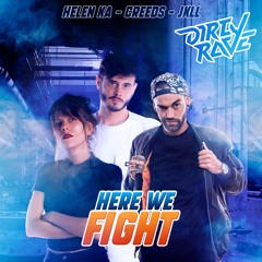 Creeds & Helen Ka X JKLL - Here We Fight (Radio Edit)