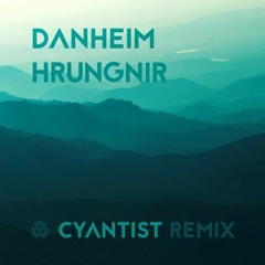 FREE DOWNLOAD: Danheim - Hrungnir (Cyantist Remix)