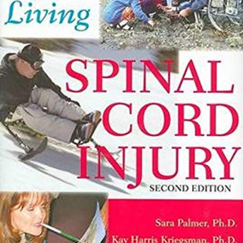 [READ] PDF 💚 Spinal Cord Injury: A Guide for Living (A Johns Hopkins Press Health Bo