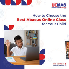 A Parent’s Guide to Choosing the Best Online Abacus Class