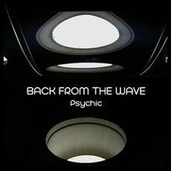 TL PREMIERE : Back From The Wave - Psychic (Original Mix) [Space Factory]