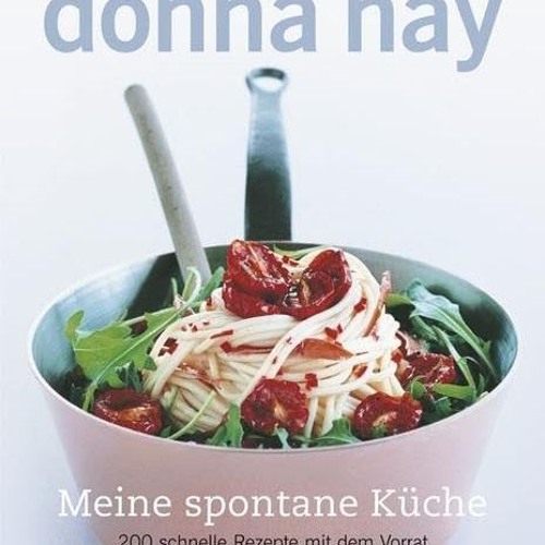 Meine spontane Küche: 200 schnelle Rezepte mit dem Vorrat Ebook