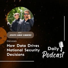 Joseph Lamar Simmons Discusses How Data Drives National Security Decisions