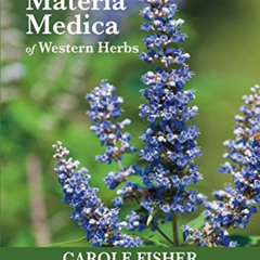 [Access] EBOOK 💜 Materia Medica of Western Herbs by  Carole Fisher EPUB KINDLE PDF E