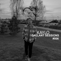 Kaylo - Gallant Sessions #006